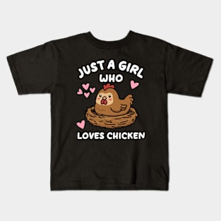 Just A Girl Who Loves Chicken Kids T-Shirt